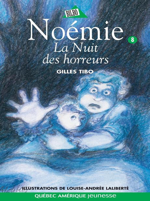 Title details for Noémie 08--La Nuit des horreurs by Gilles Tibo - Available